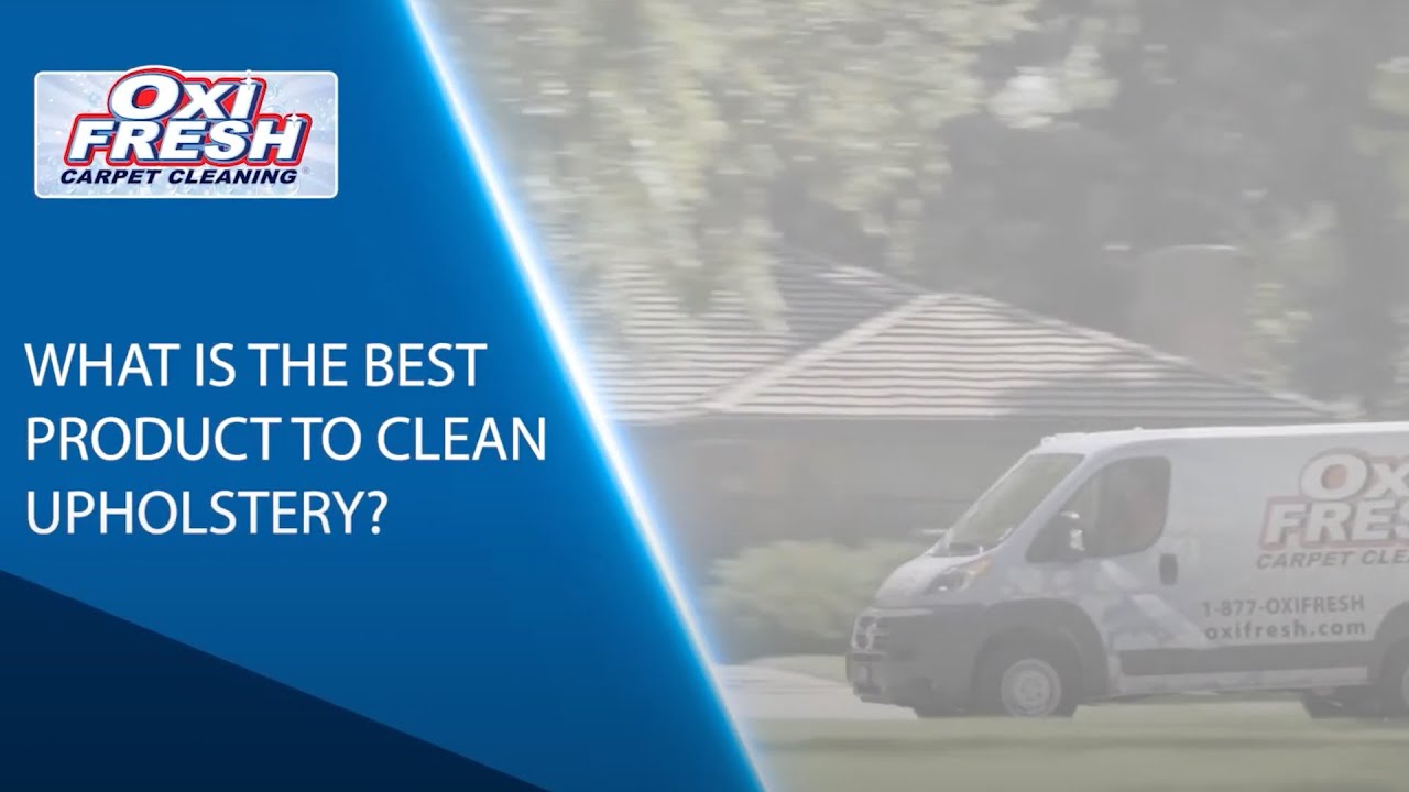 What is the Best Product to Clean Upholstery Oxi Fresh Carpet