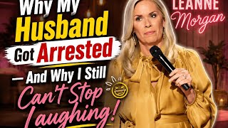 Leanne Morgan comedy - Why my husband got arrested #comedy #funnyvideo #humor #standupcomedy 