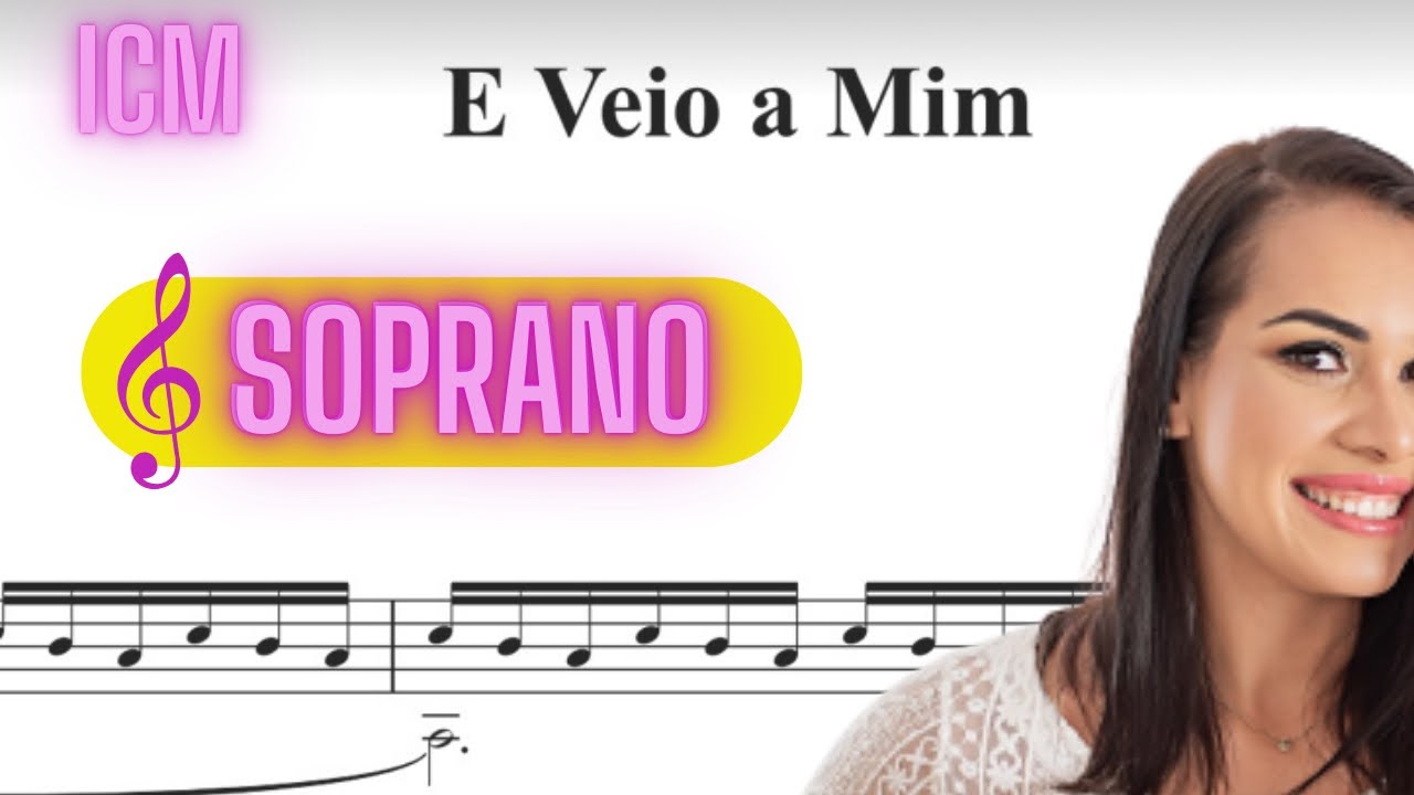 E Veio a Mim #icm - Soprano