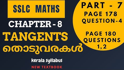 SSLC Class 10 Maths NEW TEXTBOOK Chapter8 TANGENTS/Page 177 Question 4 Page 180 Questions 1,2/SCERT