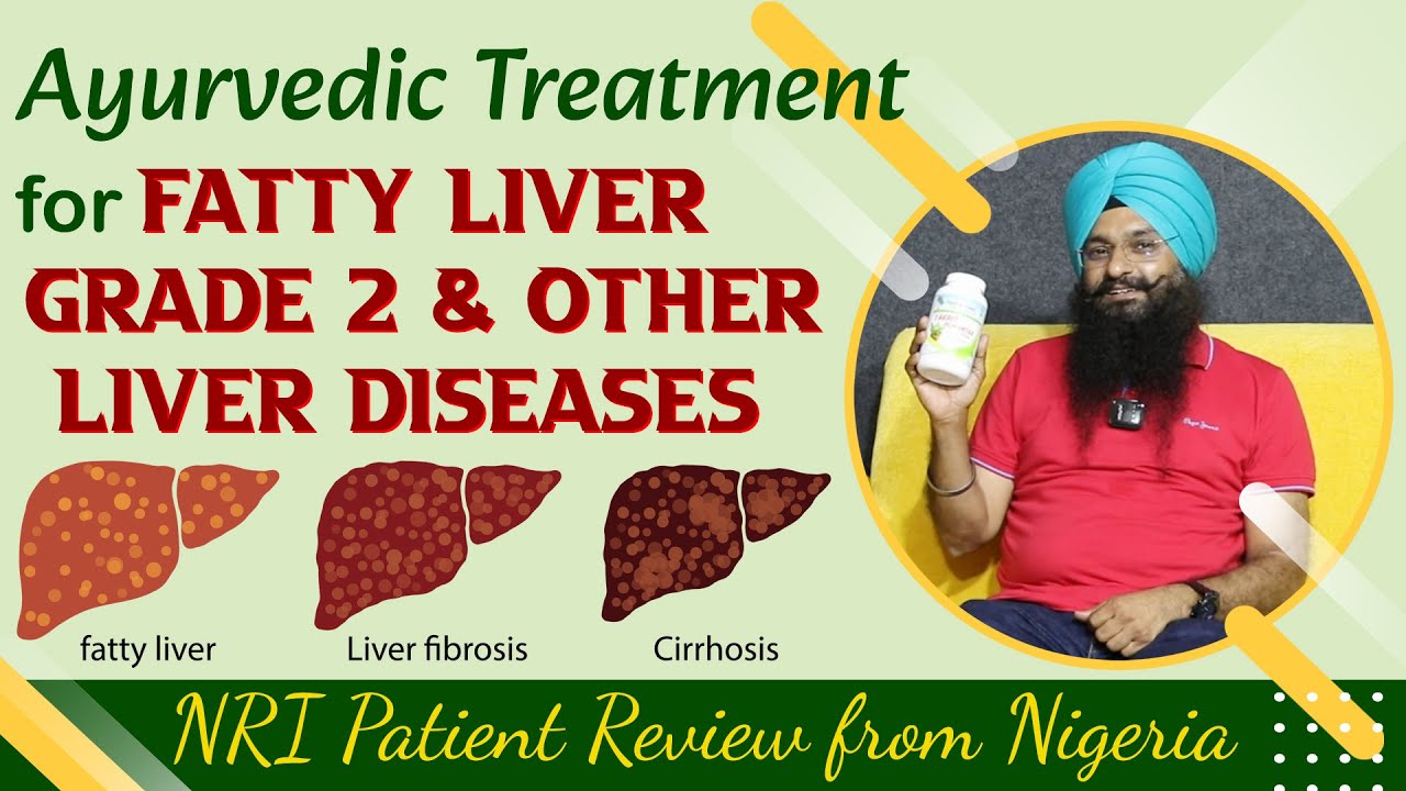 Ayurvedic Treatment For Fatty Liver Grade 2 Other Liver Diseases 