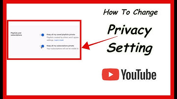 HOW TO CHANGE  CHANNEL  SUBSCRIPTION  PRIVACY  SETTING ON YOUTUBE