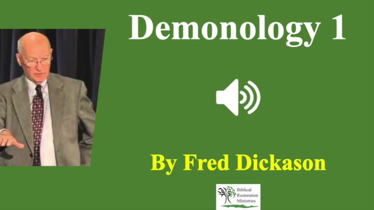 (Audio) Demonology 1: Reality of Demons - C. Fred Dickason