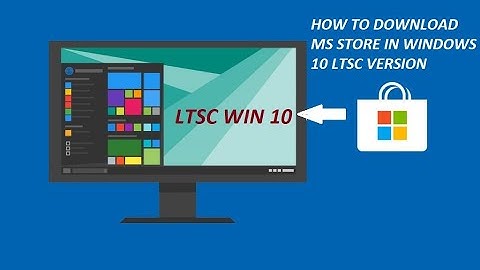 Download Microsoft Store in Windows 10 ENTERPRISE LTSC VERSION II Comptech Technologies