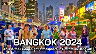 4K HDR | This is the Friday night atmosphere in Downtown Bangkok  Thailand 2024