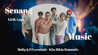 Maliq & D'Essentials - Kita Bikin Romantis, Jalan sambil bergandeng tangan (Lirik Lagu)