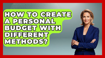 How To Create A Personal Budget With Different Methods? - Real Life Curriculum