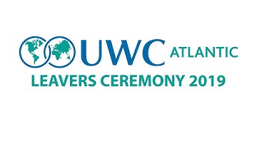 UWC Atlantic - Leavers Ceremony 2019