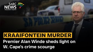 Kraaifontein Murder | Premier Alan Winde sheds light on W. Cape's crime scourge