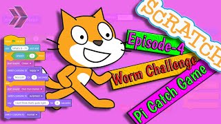 Scratch Tutorial | Worm Challenge Problem & Pi Catch Game (Episode-4) || Clarusway