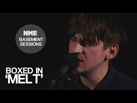 Boxed in, 'Melt' - NME Basement Sessions
