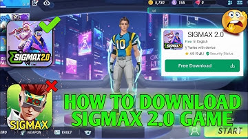 HOW TO DOWNLOAD SIGMAX 2.0 GAME | SIGMAX GAME LETEST UPDATE | SIGMAX DOWNLOAD 2.0