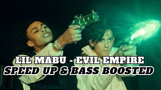 Lil Mabu - EVIL EMPIRE | speed up & bass boosted (BEST SONG FROM 2024)