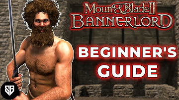 The Ultimate Bannerlord Beginner