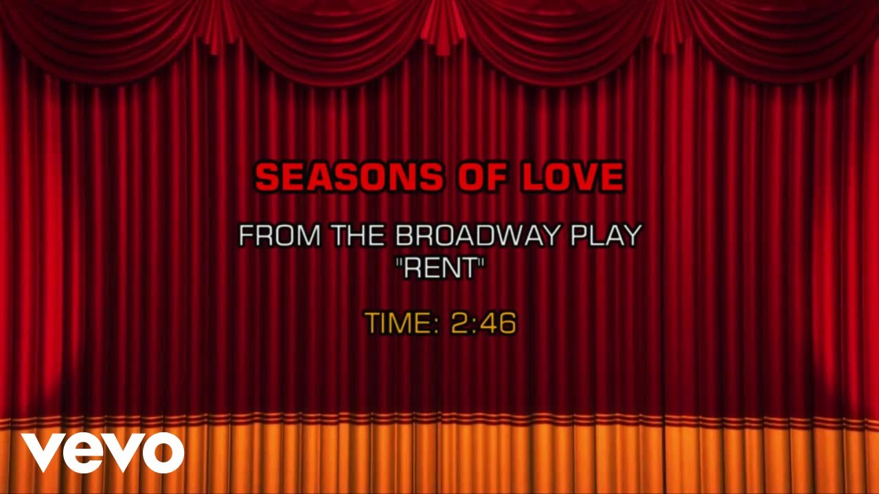 Rent, The Musical - Seasons Of Love (Karaoke) Rent, The Musical - Seasons Of Love (Karaoke)