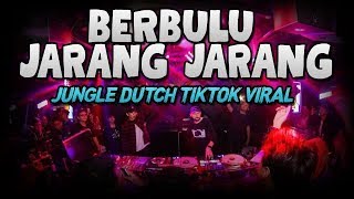 DJ berbulu jarang jarang spesial  jungle dutch | dj tiktok terbaru 2021