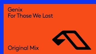 Video thumbnail of "Genix - For Those We Lost"