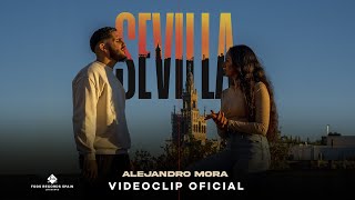 Alejandro Mora - SEVILLA (Videoclip Oficial)