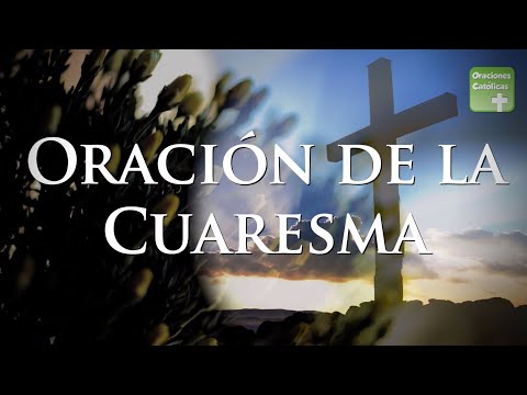 Oración para la Cuaresma | ORACIONES CATÓLICAS