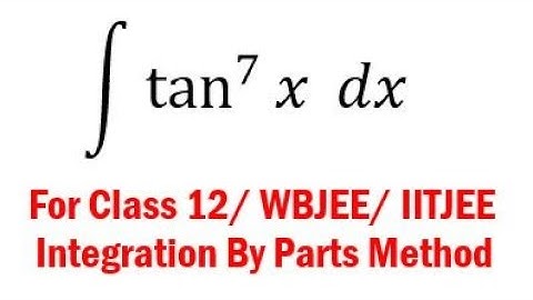 INTEGRATION 28 : Integration of tan^7x dx || JBR ONLINE CLASSES
