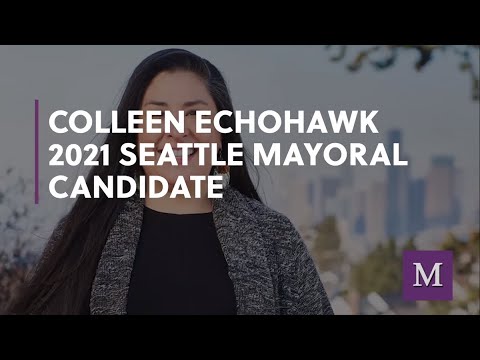 Seattle Mayor Race 2021 - Meet the Candidates - Colleen Echohawk