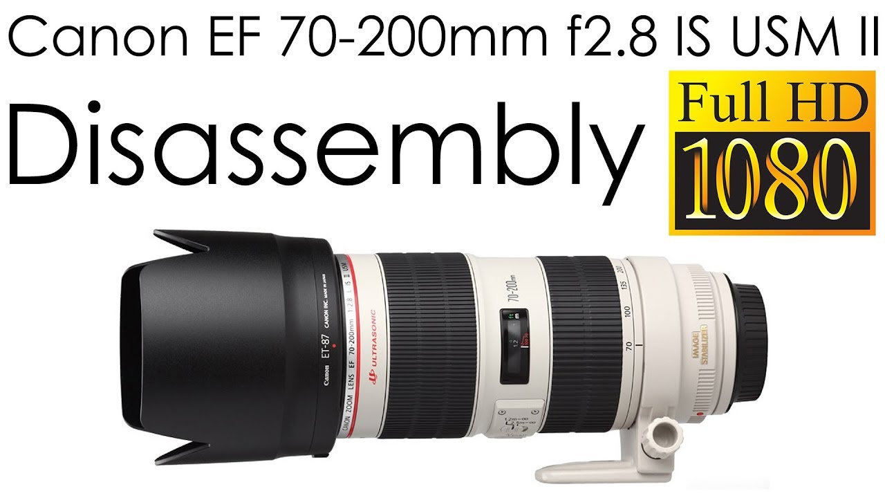 Canon EF 70-200mm f/2.8L IS USM II disassembly for replacing the image  stabilization unit