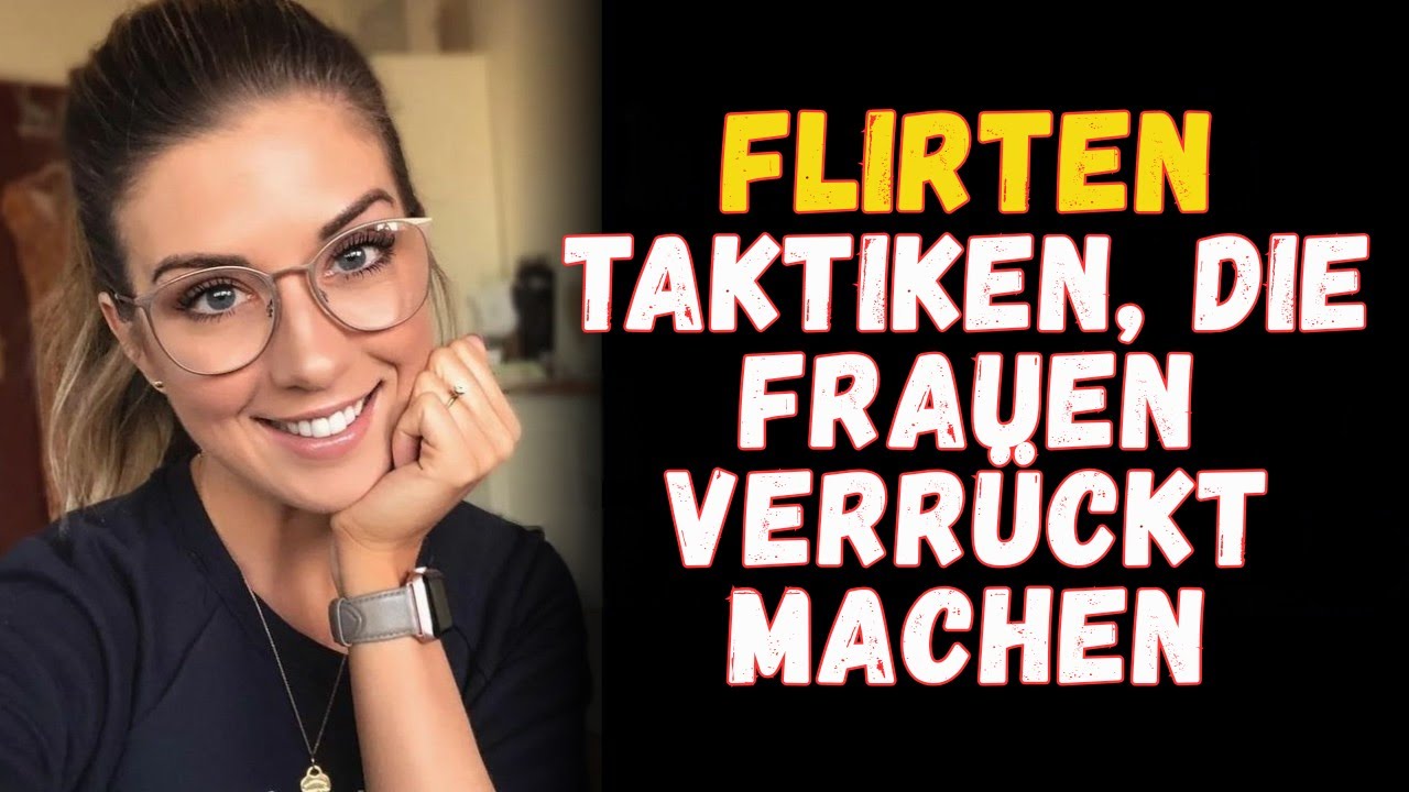 Flirttaktiken, die Frauen in den Wahnsinn treiben (7 effektive Tipps für Männer)
