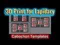 3D Printing for Lapidary - Cabochon Templates #teamrockit #3dprinting #lapidary
