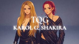 KAROL G, Shakira - TQG [Letra/Lyrics]