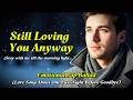 Still Loving You Anyway - Emotional Pop Ballad (Official Lyric Video)