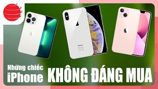 Những iPhone không nên mua năm 2024 !!