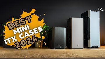 Top 5 Best Mini ITX Cases 2024 - Unveiled!