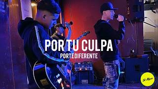 Por Tu Culpa - Porte Diferente(Letra) chords