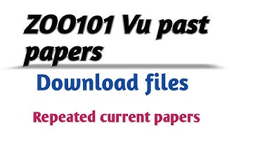 ZOO101 Vu final term past papers// Download files