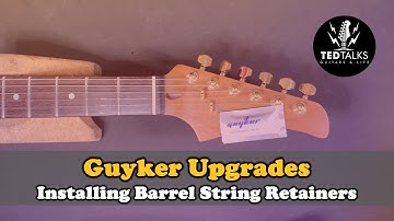 @Guyker  Upgrades: Installing Barrel String Retainers