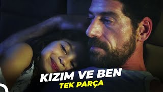 Kızım ve Ben | Türk Filmi Full İzle