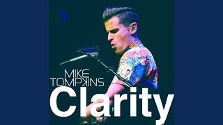 Clarity - Mike Tompkins