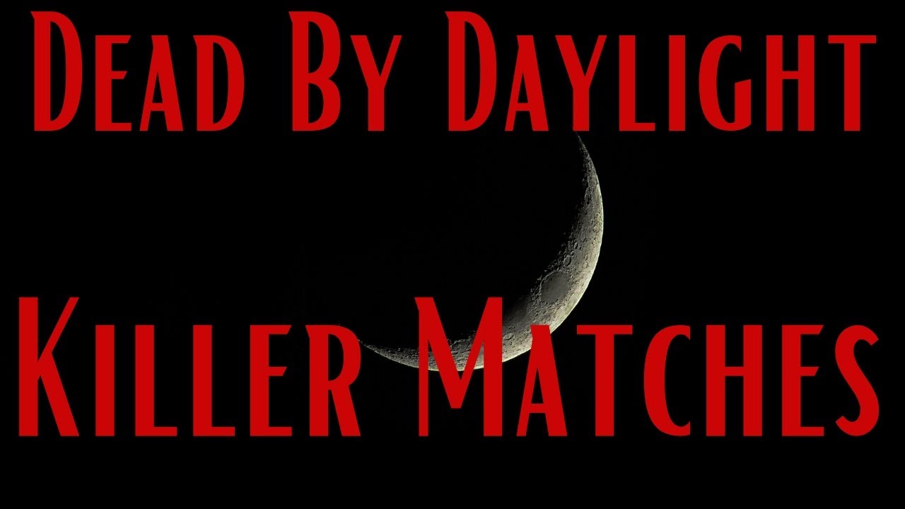 Dead By Daylight DBD Killer Matches On Coldwind Farm Backwater Swamp Spirit IntoTheFog 