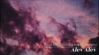 •Burak, Kurtuluş, İrem• Alev Alev (şarkı sözleri) #burakbulut #kurtuluskus #iremderici #lyrics Resimi