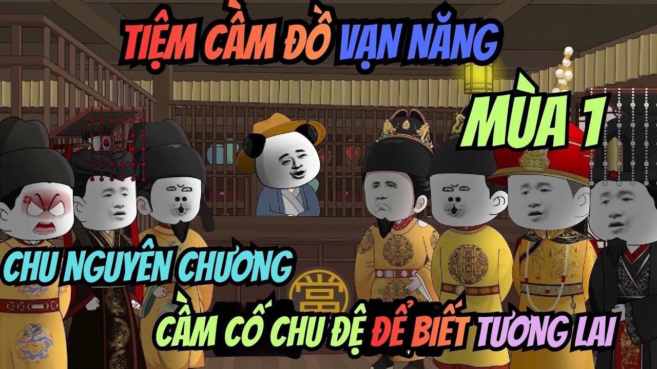 Tiệm Cầm Đồ Vạn Năng, Chu Nguyên Chương Cầm Cố Chu Đệ Để Biết Tương Lai I Mùa 1 I San Review Film