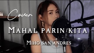 Mahal Pa Rin Kita -Rockstar Miho San Andres HIGH NOTES (cover)