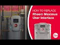 How to Replace a Rheem Maximus User Interface