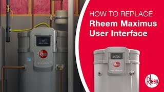 How to Replace a Rheem Maximus User Interface