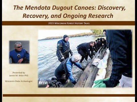 The Mendota Dugout Canoes: Discovery, Recovery, and Ongoing Research