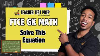 Solving Linear Equations | FTCE General Knowledge Math Practice