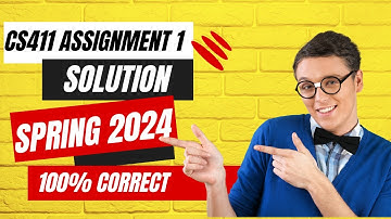 CS411 Assignment 1 Solution 2024 100% Correct Complete Solution by M junaid Qazi