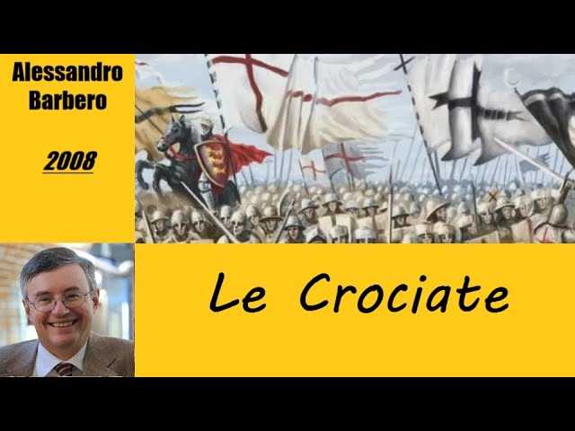 Le Crociate raccontate da Alessandro Barbero [2008] - YouTube