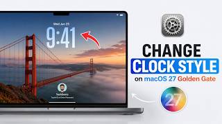 How to Change the Clock Style on macOS 27 Golden Gate || Change Clock Style on Mac Lock Screen