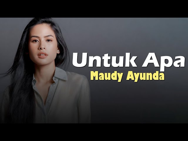 Maudy Ayunda - Untuk Apa | Lirik Lagu class=