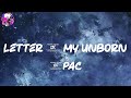 2Pac - Letter 2 My Unborn (Lyric Video) 🎶